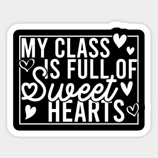 My Class Is Full Of Sweethearts Sticker